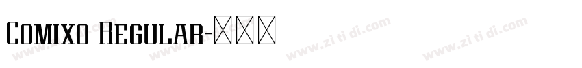 Comixo Regular字体转换 Comixo Regular字体转换